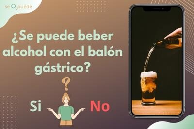 ¿Se puede beber alcohol con el balón gástrico?