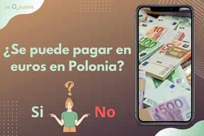 ¿Se puede pagar en euros en Polonia?